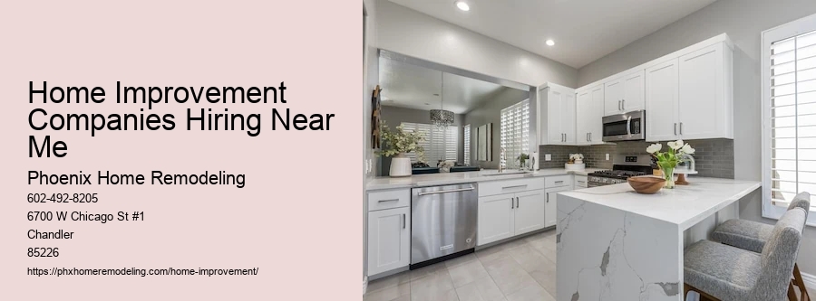 Home Improvement Companies Hiring Near Me