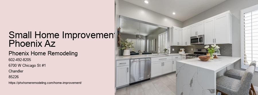 Small Home Improvement Phoenix Az